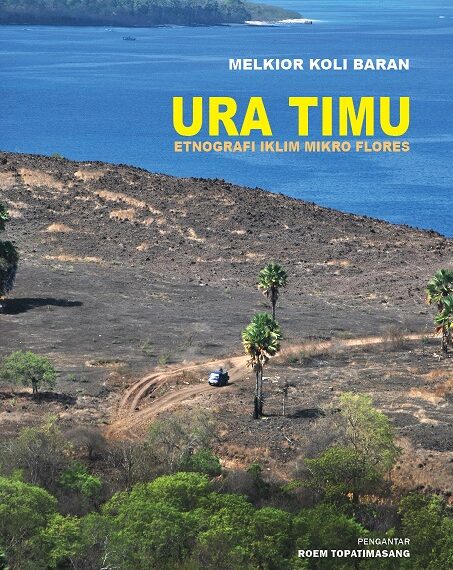 Ura Timu: Etnografi Iklim Mikro Flores