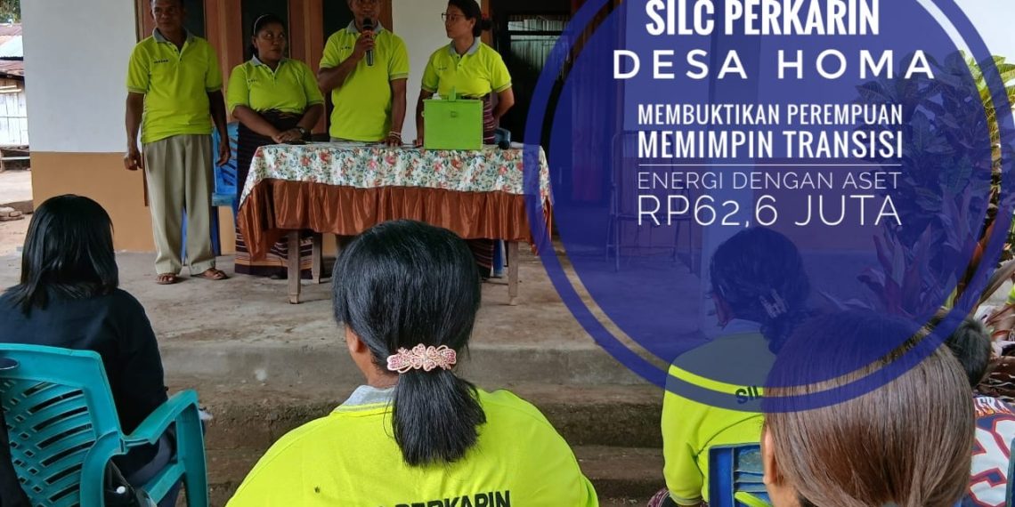 SILC Perkarin Desa Homa Membuktikan Perempuan Memimpin Transisi Energi dengan Aset Rp62,6 Juta